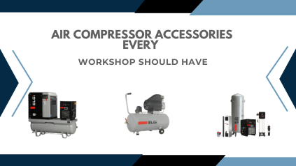 Air Compressor Accessories Every Workshop Should Have
