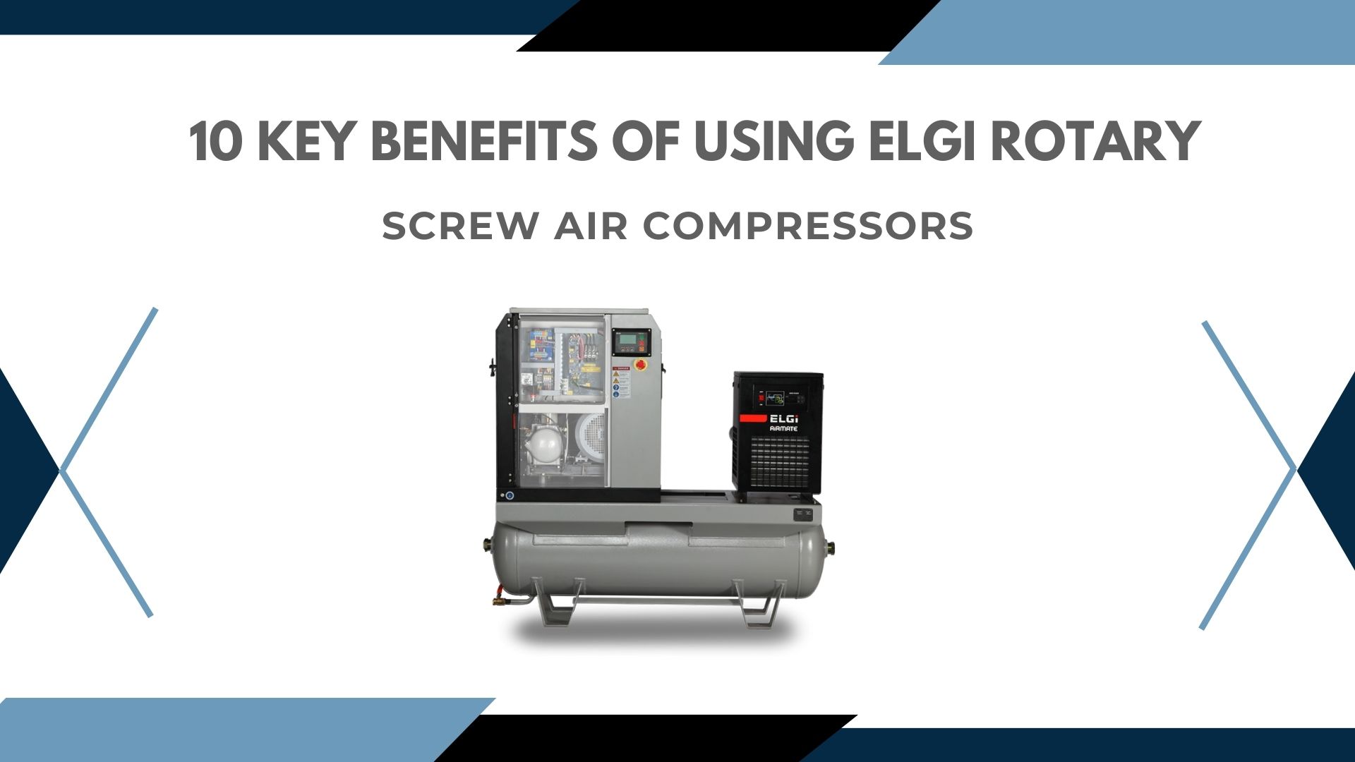 10 Key Benefits of Using ELGi Rotary Screw Air Compressors Vijay