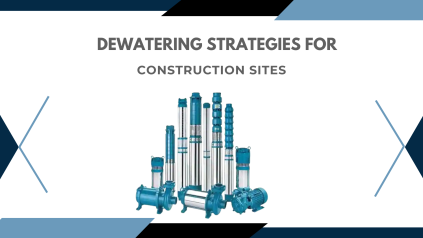 Dewatering Strategies for Construction Sites
