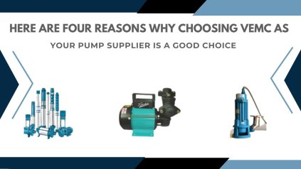 Four Reasons why Choosing VEMC as your Pump Supplier
